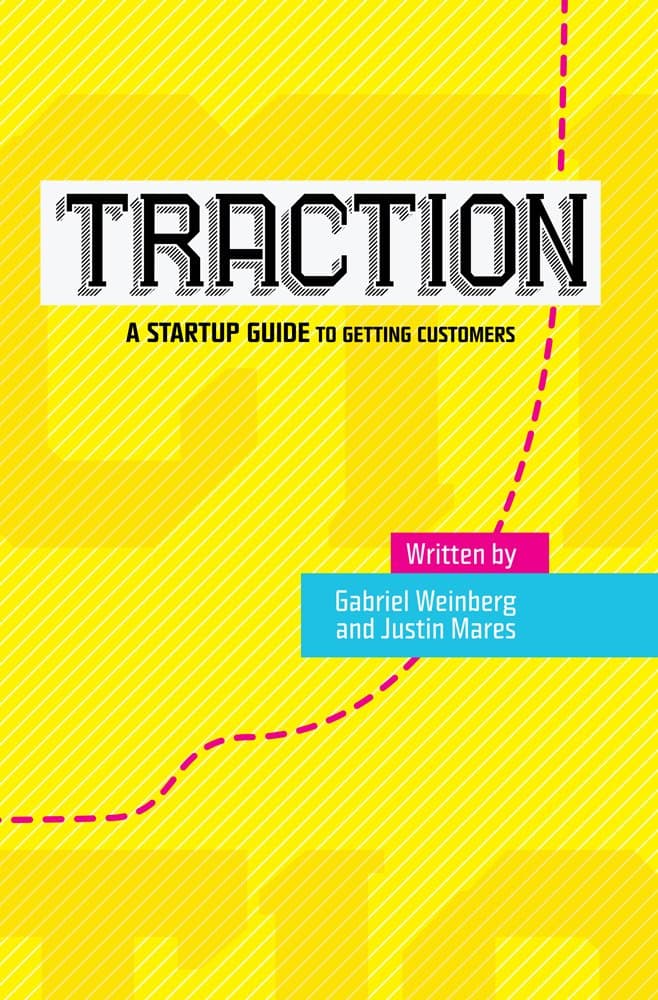 Traction by Gabriel Weinberg and Justin Mares